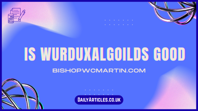 is wurduxalgoilds good